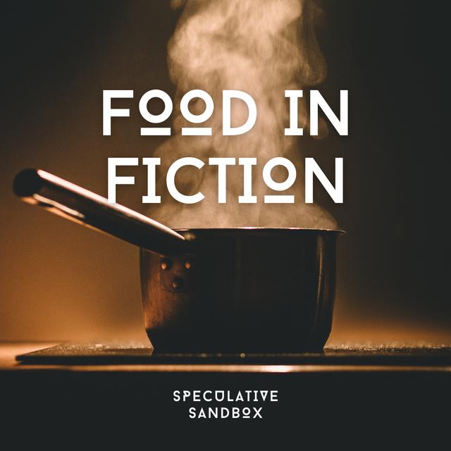 34. Food in Fiction: A menu of culinary literary devices - podcast episode cover