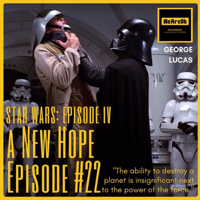 Episode #22 - Star Wars: Episode IV - A New Hope - podcast episode cover