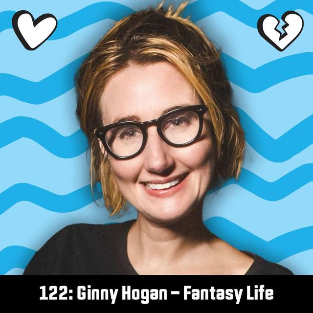 #122: Ginny Hogan - Fantasy Life - podcast episode cover