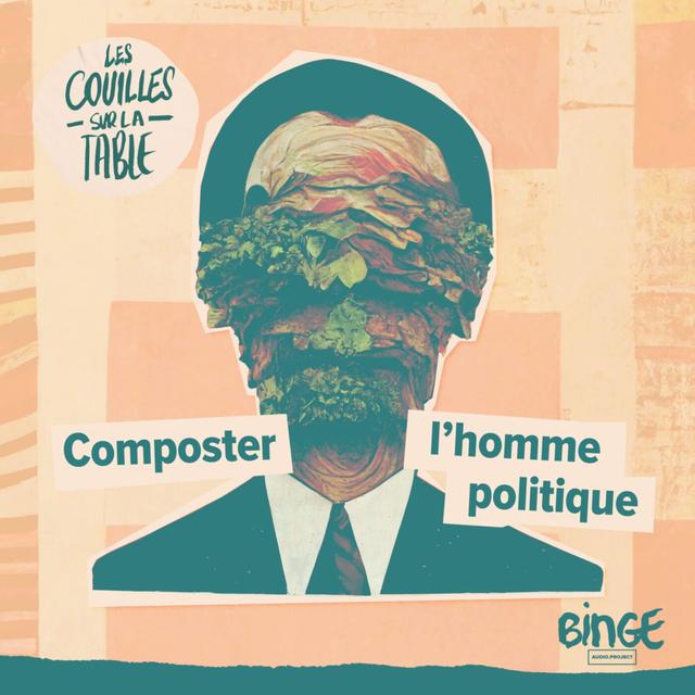 Composter l'homme politique - podcast episode cover