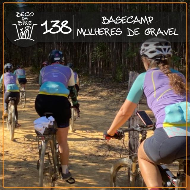 Beco da Bike #138: Basecamp – Mulheres de Gravel - podcast episode cover
