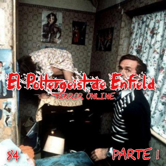 E84 - El Poltergeist de Enfield Pt.1 - podcast episode cover