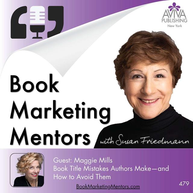 Book Title Mistakes Authors Make—and How to Avoid Them - BM479 - podcast episode cover