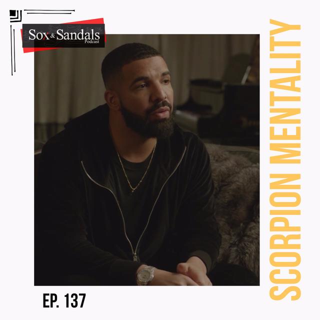 Drake: Scorpion Mentality (Ep. 137) - podcast episode cover