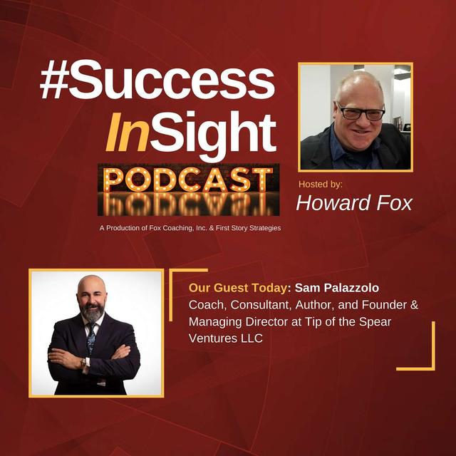 Sam Palazzolo, Coach, Consultant, Author, and Founder & Managing Director at Tip of the Spear Ventures LLC - podcast episode cover