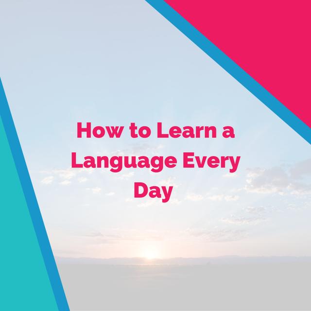 How to Learn a Language Every Day - podcast episode cover