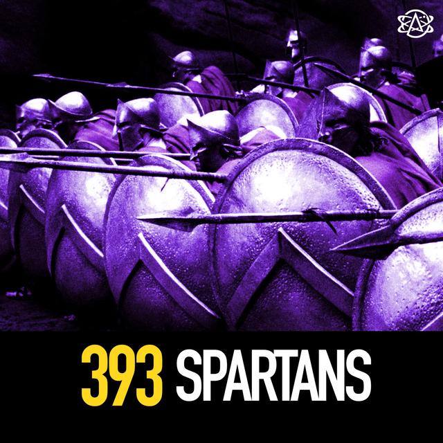 393 -  Tonight We Dine In Hell! The Spartans - podcast episode cover