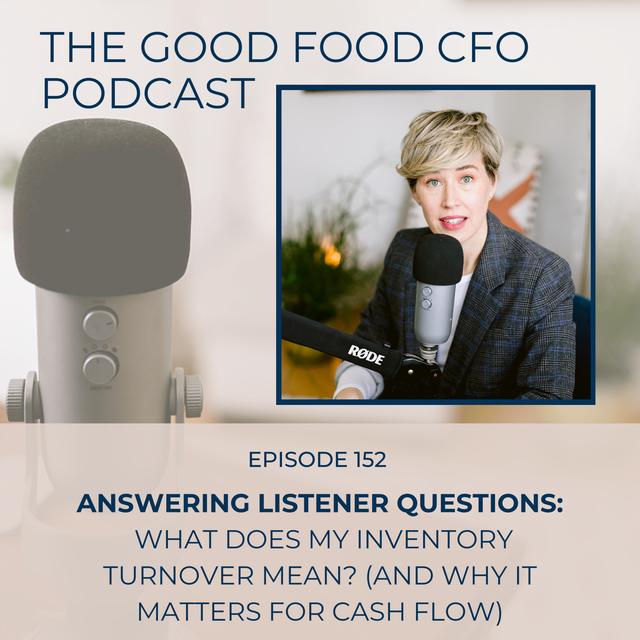 Answering Listener Questions: What Does My Inventory Turnover Mean? (And Why It Matters for Cash Flow) - podcast episode cover