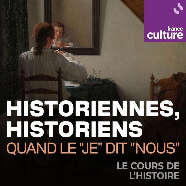 Historiennes, historiens, quand le “je” dit “nous” 1/3 : Guillaume Blanc, l’histoire grandeur nature - podcast episode cover