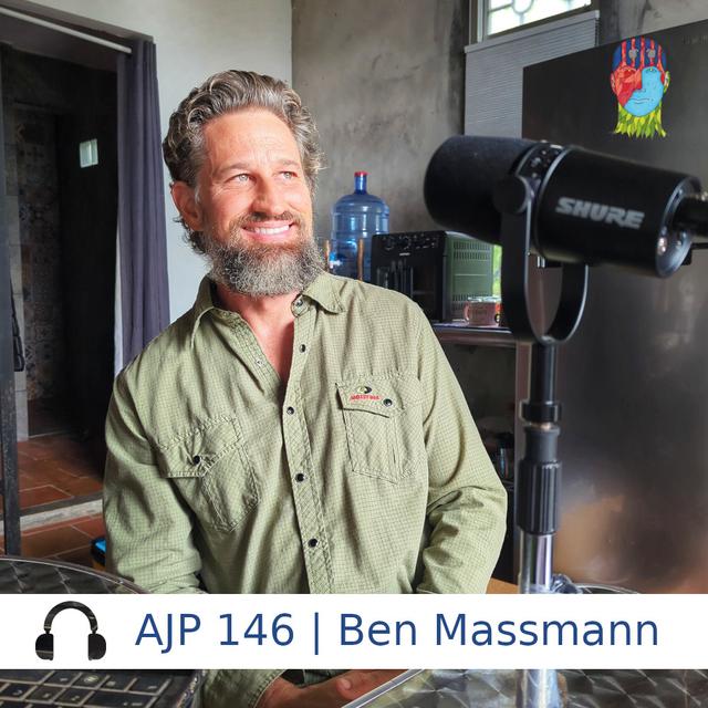 AJP 146 | Ben Massmann — Found the perfect country to build his community - podcast episode cover
