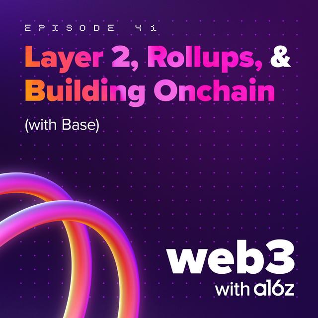 Layer 2, Rollups, and Building Onchain (with Base) - podcast episode cover