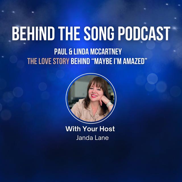 Paul & Linda: The Love Story Behind “Maybe I’m Amazed” - podcast episode cover