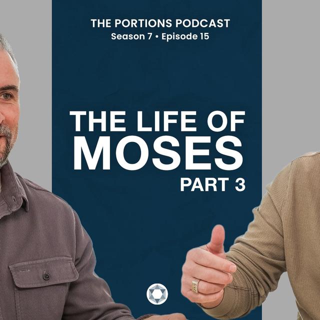 S7 | E15: The Life of Moses Pt 3 - podcast episode cover