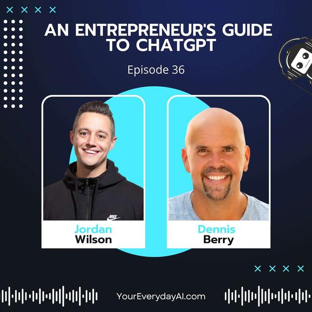 EP 36: An Entrepreneur's Guide to ChatGPT - podcast episode cover
