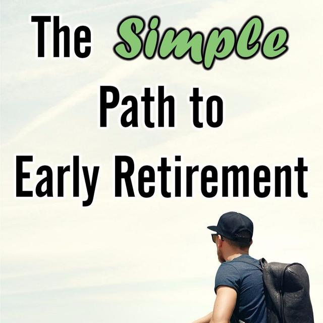 Ep. 50 - The Path To Early Retirement - podcast episode cover