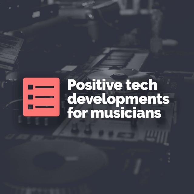 Top 5 positive tech developments for musicians - podcast episode cover