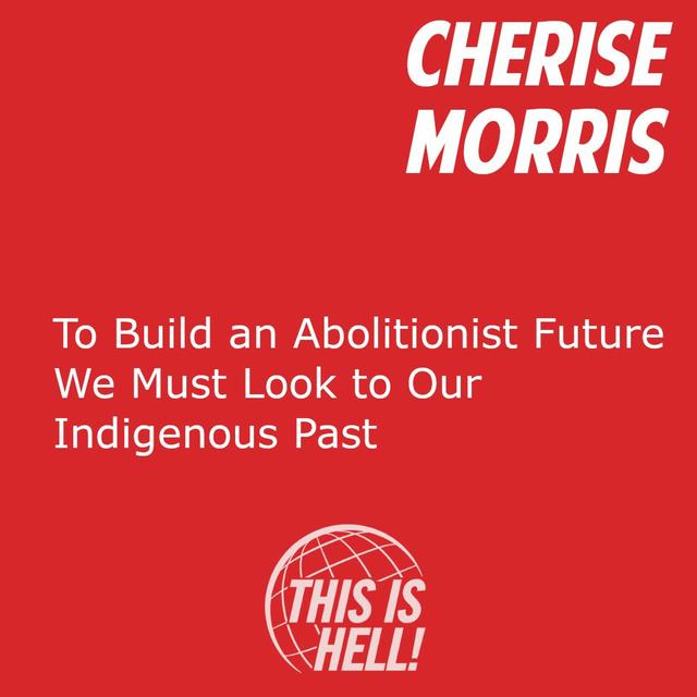 To Build an Abolitionist Future / Cherise Morris - podcast episode cover