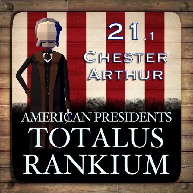 21.1 Chester Arthur - podcast episode cover
