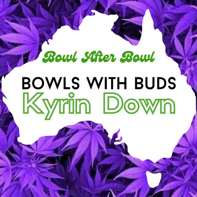 Episode 178 ★ Bowls With Buds ★ Kyrin Down - podcast episode cover