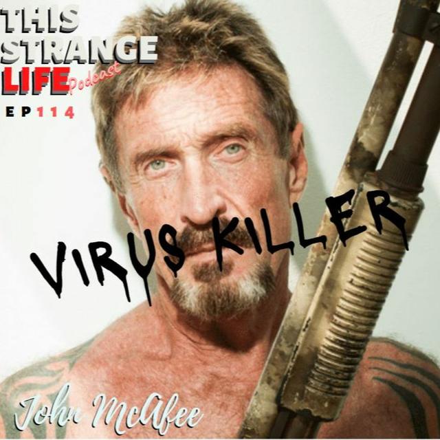 John McAfee | Prison, Punishment, Psychedelics, God & Hunter S. Thompson - podcast episode cover