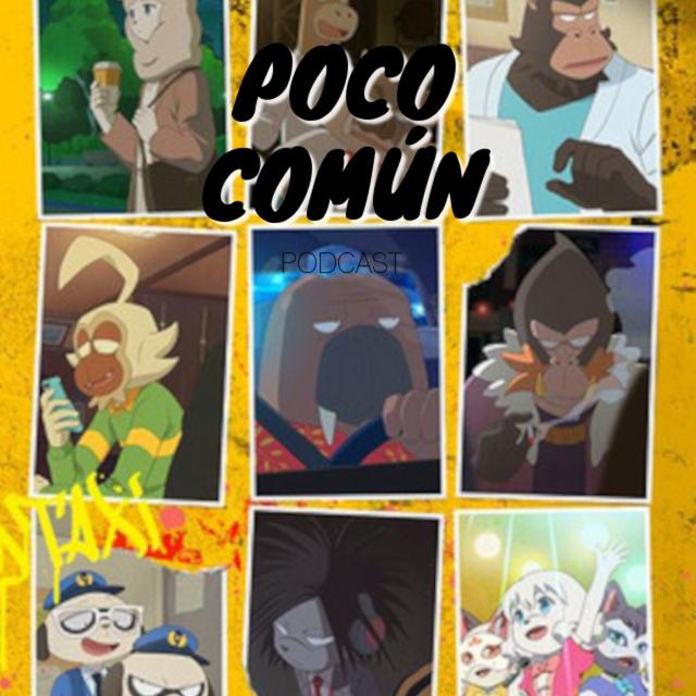Poco Común Ep.146 Parte B "Mi Recuento de Anime de Primavera 2021" - podcast episode cover