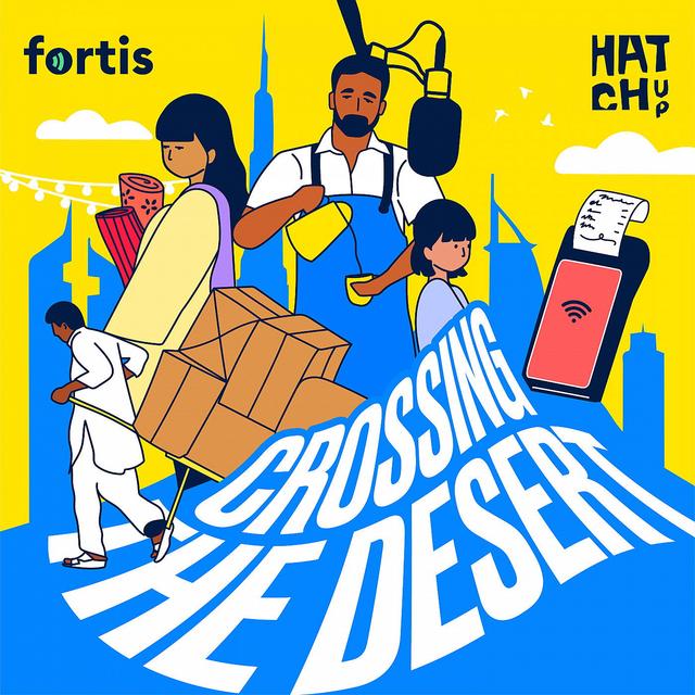 Ep14 – How to Stand Out Among Tens of Thousands of Competitors – Crossing the Desert – Fortis - podcast episode cover