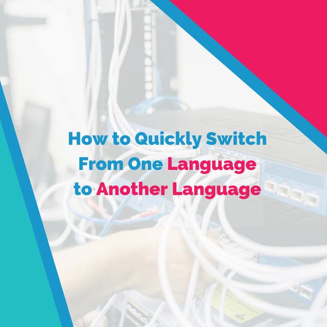 How To Quickly Switch From One Language To Another Language - podcast episode cover