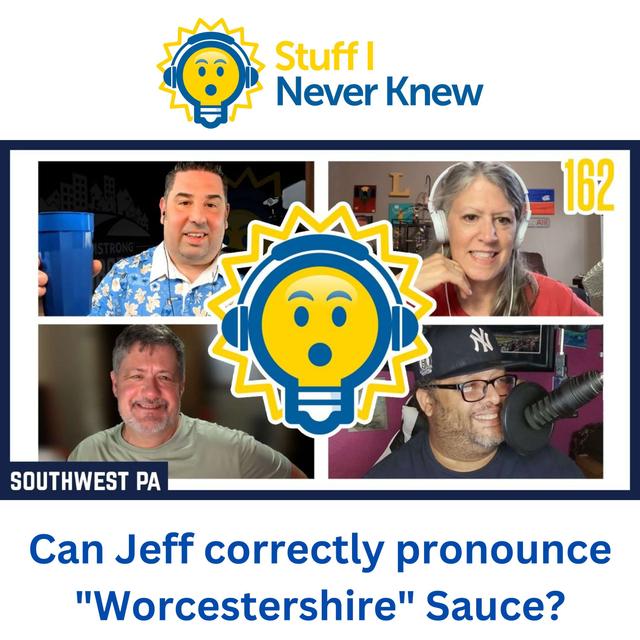 Lisa -vs- Todd -vs- Wize - Episode 162 -  Can Jeff correctly pronounce "Worcestershire" Sauce? - podcast episode cover