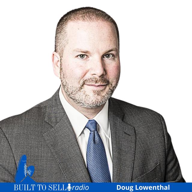Ep 497 Exit Story: How $1M in Profit Changed Doug Lowenthal’s Life Forever - podcast episode cover