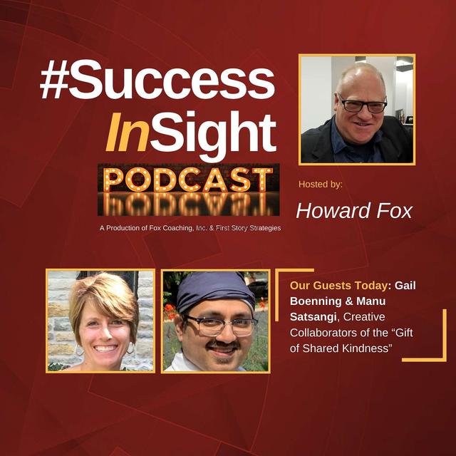 Gail Boenning & Manu Satsangi, Creative Collaborators of the “Gift of Shared Kindness” - podcast episode cover