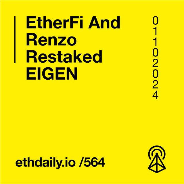 EtherFi And Renzo Restaked EIGEN - podcast episode cover