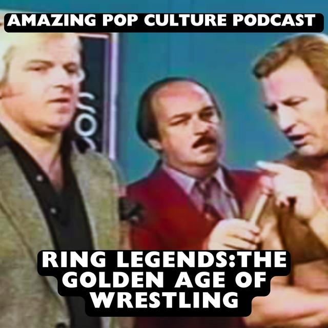 Ring Legends: The Golden Age of Professional Wrestling - podcast episode cover