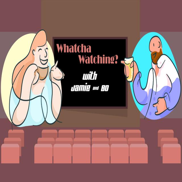 Whatcha Watching? with Jamie and Bo: Episode 20: Space Cats! - podcast episode cover
