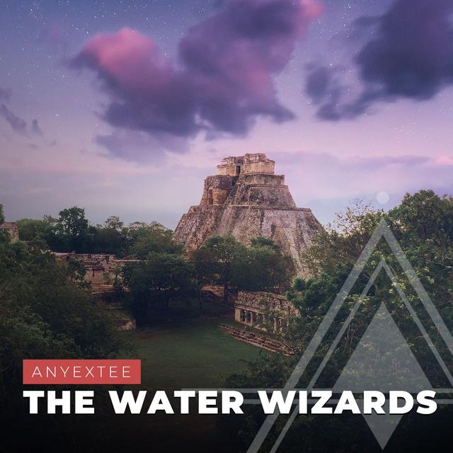 S03E11 - Anyextee // The Water Wizards - podcast episode cover