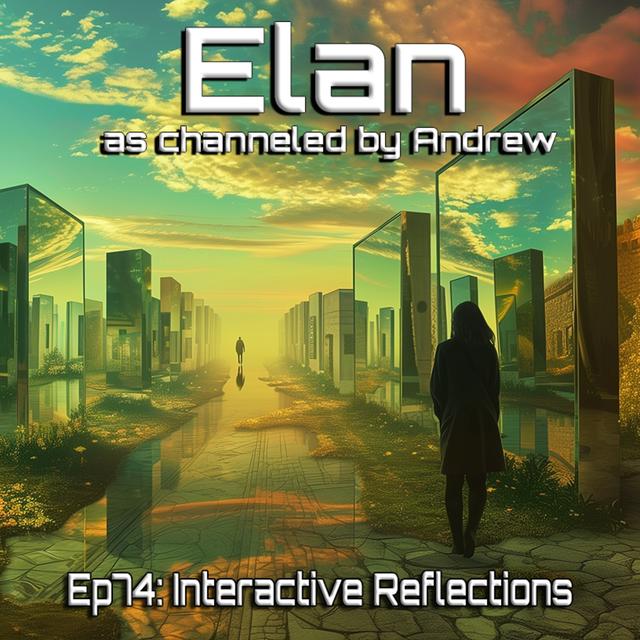 EP74: Interactive Reflections - podcast episode cover