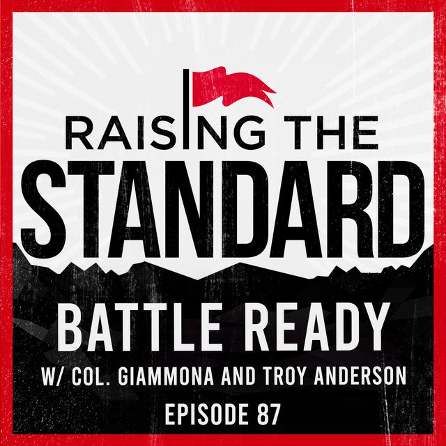 Battle Ready with Col. David Giammona and Troy Anderson - podcast episode cover