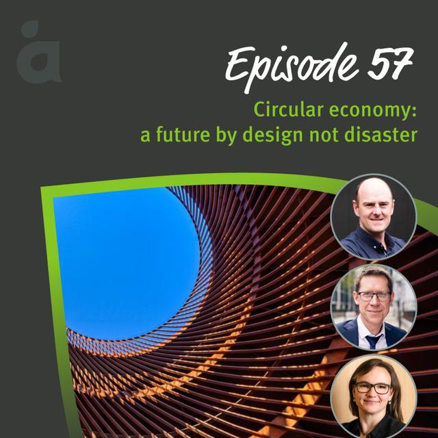 Circular economy: a future by design not disaster - podcast episode cover