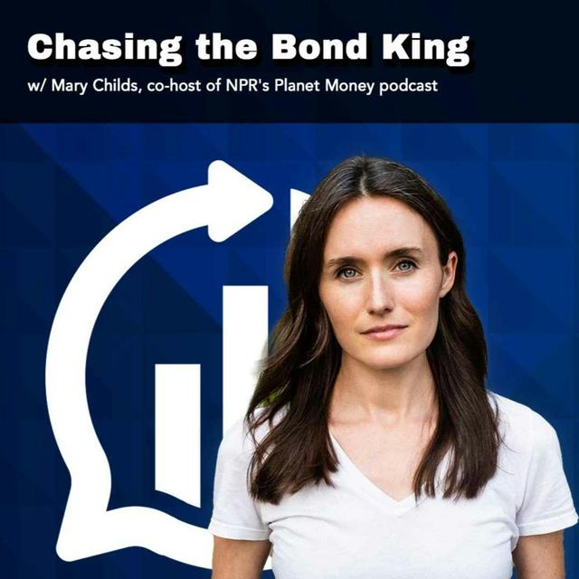 Chasing the Bond King - podcast episode cover