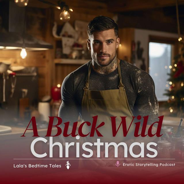 A Buck Wild Christmas Part Two - podcast episode cover