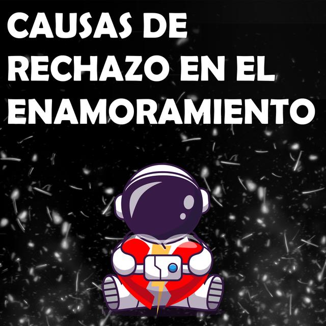EP 00. CAUSAS DE RECHAZO EN EL ENAMORAMIENTO - podcast episode cover