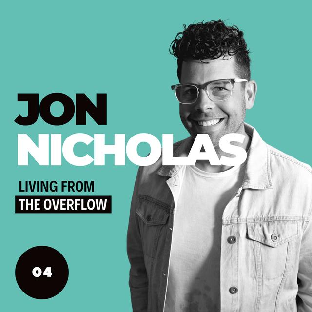 Jon Nicholas - Living From the Overflow - podcast episode cover
