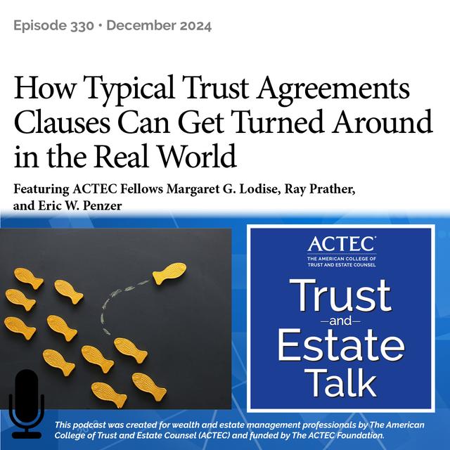 How Typical Trust Agreements Clauses Can Get Turned Around in the Real World - podcast episode cover
