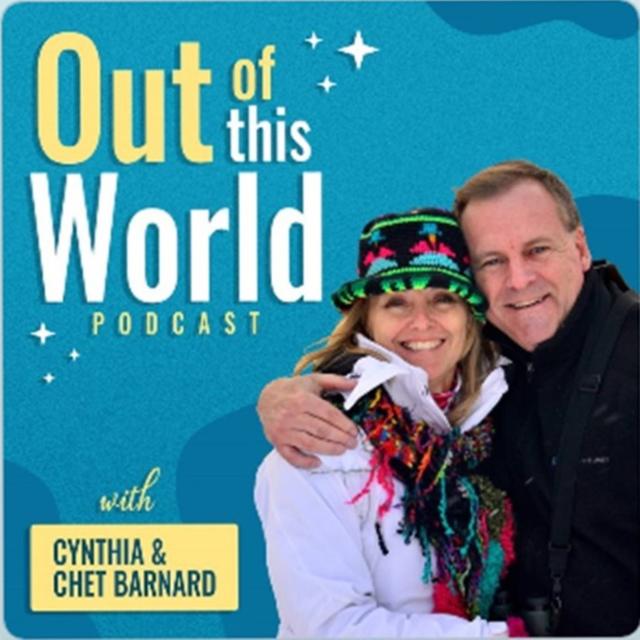 Out of this World Podcast with Cynthia Barnard (Experiences with a Special Guest) - podcast episode cover