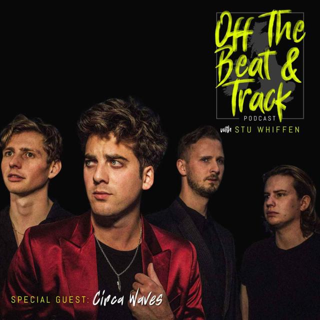 Special Guest - Circa Waves - podcast episode cover