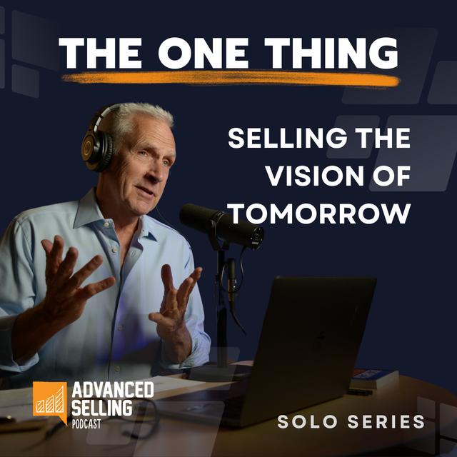 Beyond Features: Selling the Vision of Tomorrow - podcast episode cover