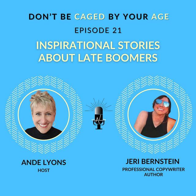EP 21 Inspirational Stories About Late Boomers - podcast episode cover