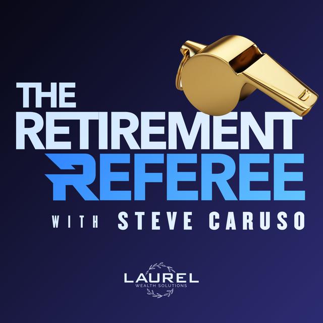 Ep 59 The Retirement Referee Steve Caruso offers some ideas to help you fight back against inflation and keep your retirement plan on track. - podcast episode cover
