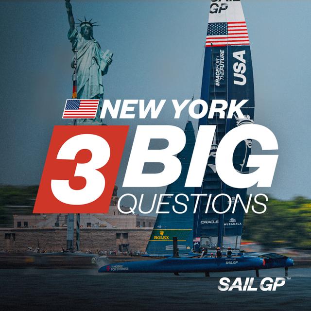 3 Big Questions | The Preview Ahead of SailGP in New York City - podcast episode cover