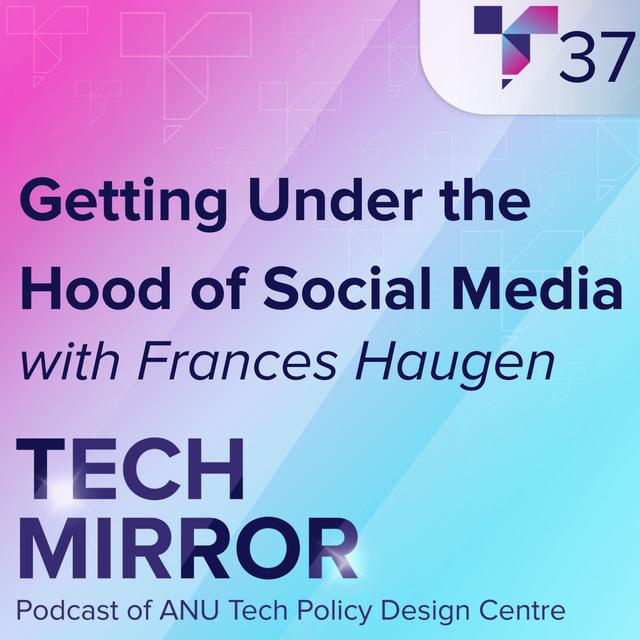 Getting Under the Hood of Social Media with Frances Haugen - podcast episode cover