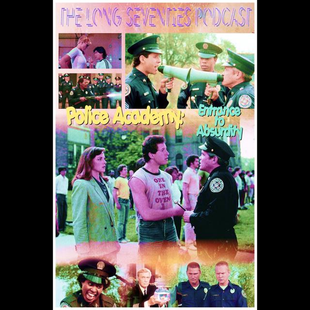 Police Academy: Entrance to Absurdity - podcast episode cover